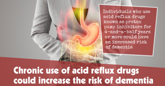 Chronic Use of Acid Reflux Drugs Could Increase the Risk of Dementia